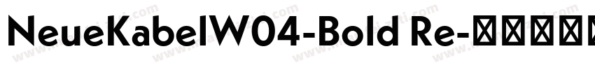 NeueKabelW04-Bold Re字体转换